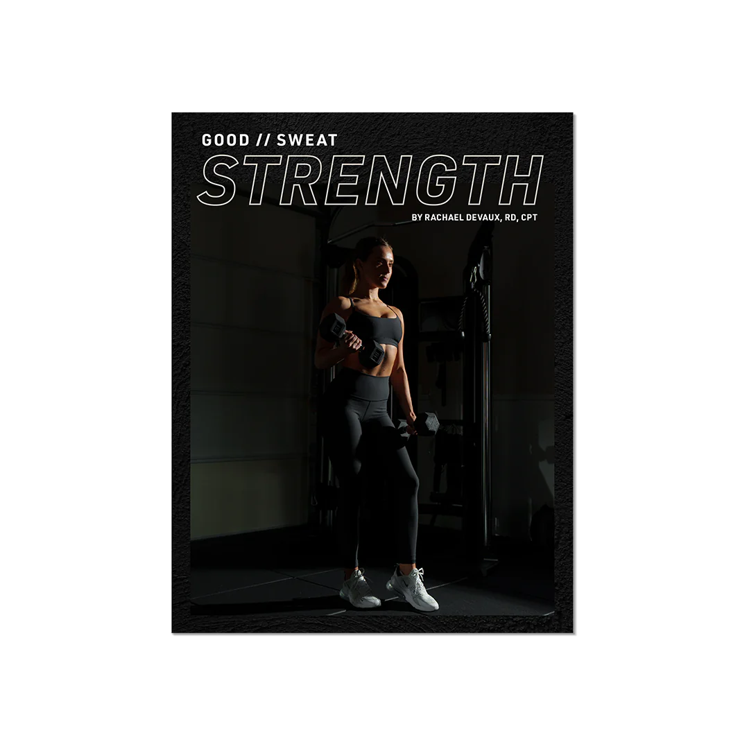 @Rachaelsgoodeats GOOD // SWEAT STRENGTH GUIDE